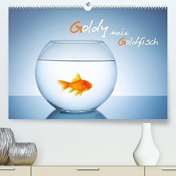 Goldy - mein Goldfisch (Premium, hochwertiger DIN A2 Wandkalender 2023, Kunstdruck in Hochglanz), rclassen