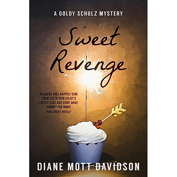 Goldy Schulz: Sweet Revenge (Goldy Schulz, #13), Diane Mott Davidson