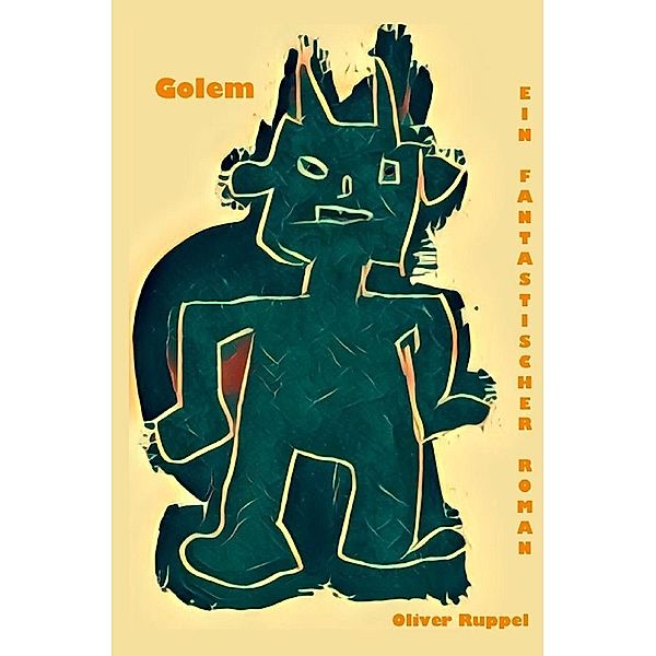 Golem, Oliver Ruppel