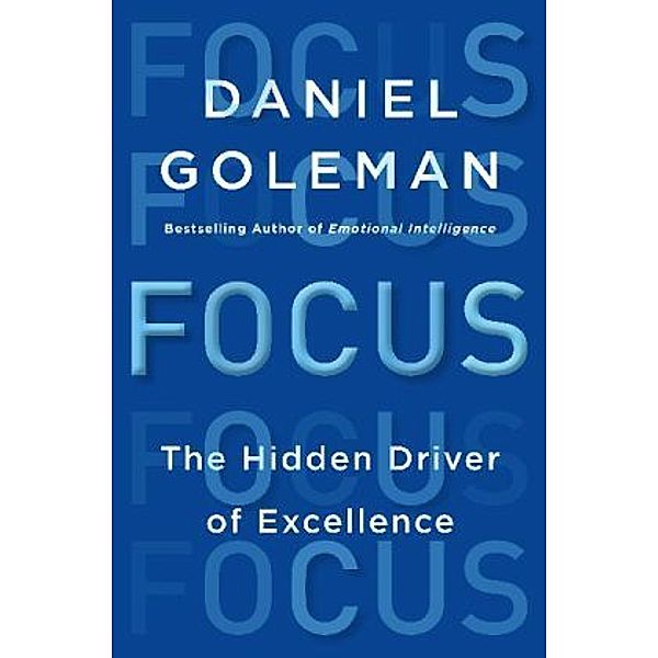 Goleman, D: Focus, Daniel Goleman