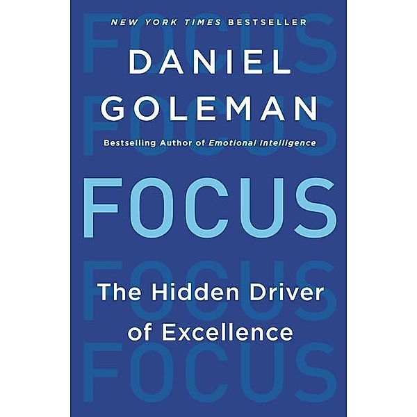 Goleman, D: Focus, Daniel Goleman