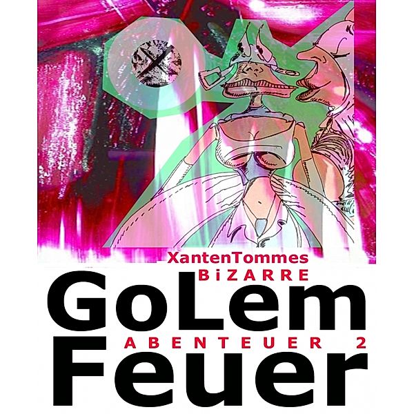 GoLemFeuer, Xanten Tommes