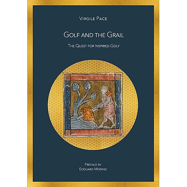Golf and the Grail, Virgile Pace