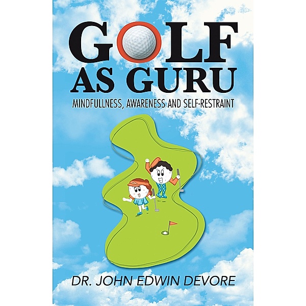 Golf as Guru, John Edwin DeVore