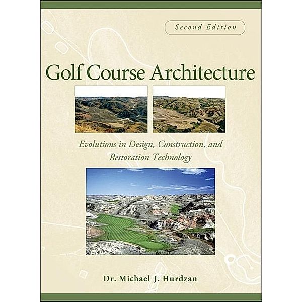 Golf Course Architecture, Michael J. Hurdzan