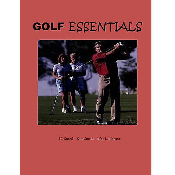 Golf Essentials (The video-text sports series) / The video-text sports series, Jc Snead, Sam Snead, John Johnson