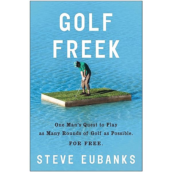 Golf Freek, Steve Eubanks