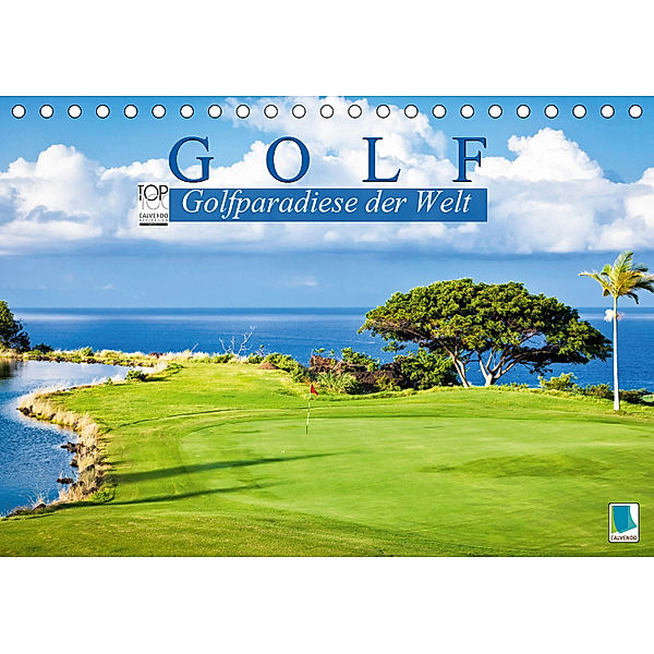 Golf: Golfparadiese der Welt (Tischkalender 2019 DIN A5 quer), CALVENDO