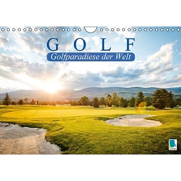 Golf: Golfparadiese der Welt (Wandkalender 2015 DIN A4 quer), Calvendo