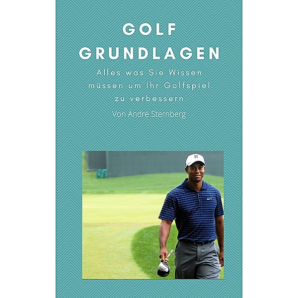 Golf Grundlagen, André Sternberg