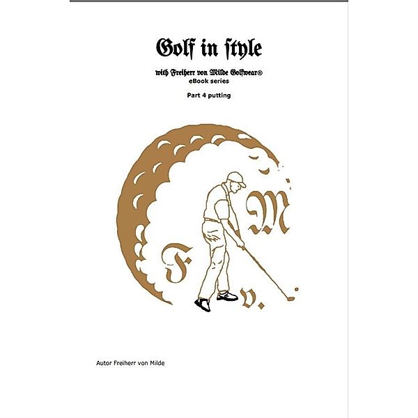 Golf in style Part 4 / Golf in style Bd.4, Milde Freiherr von