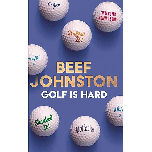 Golf Is Hard, Andrew 'Beef' Johnston