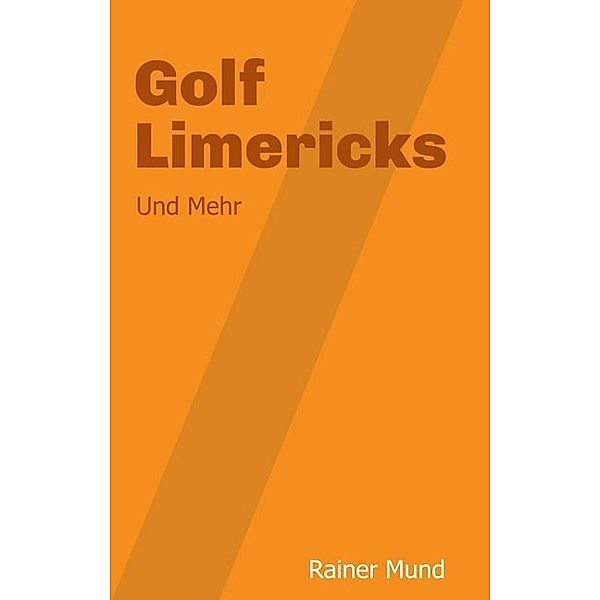 Golf Limericks, Rainer Mund