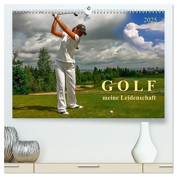 Golf - meine Leidenschaft (hochwertiger Premium Wandkalender 2025 DIN A2 quer), Kunstdruck in Hochglanz, Calvendo, Peter Roder