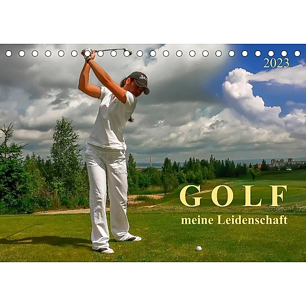 Golf - meine Leidenschaft (Tischkalender 2023 DIN A5 quer), Peter Roder