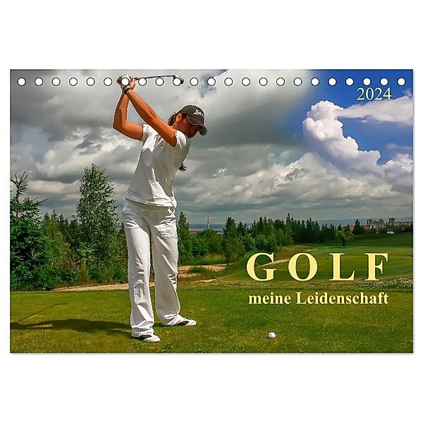 Golf - meine Leidenschaft (Tischkalender 2024 DIN A5 quer), CALVENDO Monatskalender, Peter Roder