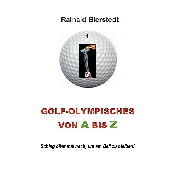 Golf - Olympisches von A bis Z, Rainald Bierstedt