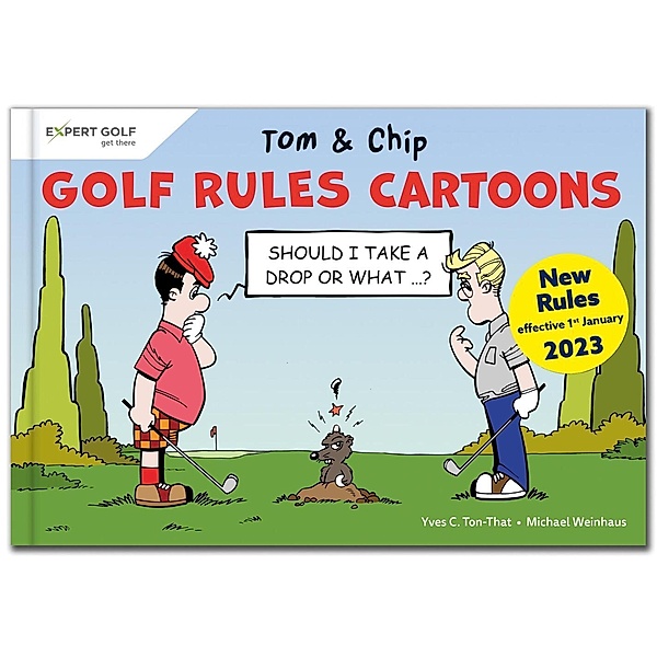 Golf Rules Cartoons with Tom & Chip, Yves C. Ton-That, Michael Weinhaus