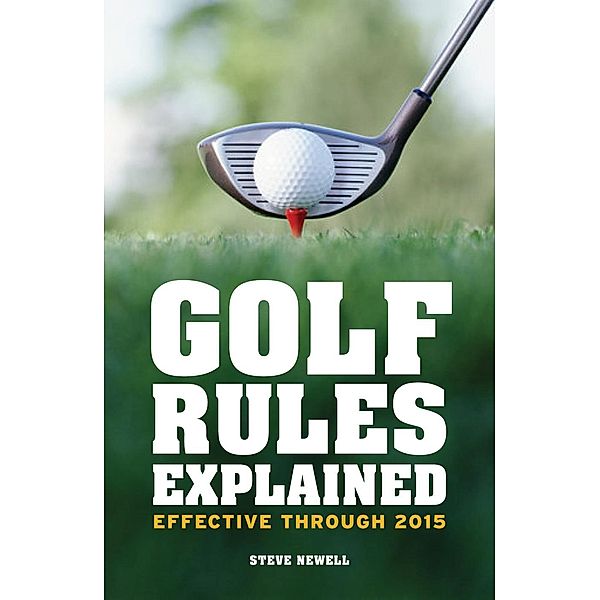 Golf Rules Explained, Steve Newell