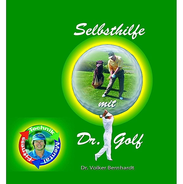 Golf - Selbsthilfe mit Dr.Golf, Volker Bernhardt