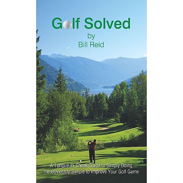 Golf Solved, Bill Reid