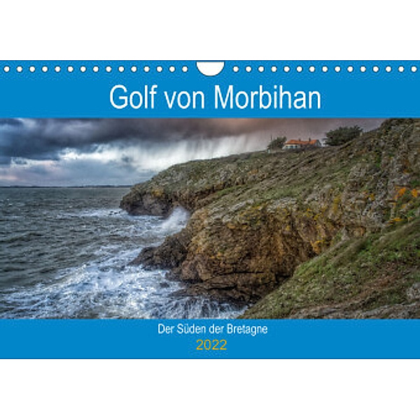 Golf von Morbihan, der Süden der Bretagne (Wandkalender 2022 DIN A4 quer), Alain Gaymard