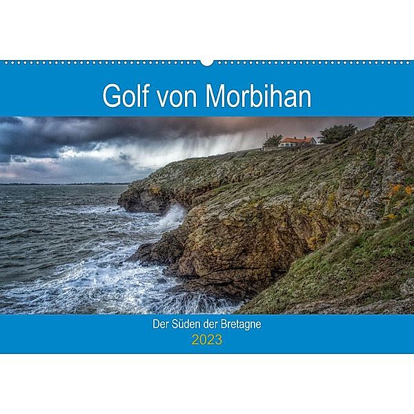 Golf von Morbihan, der Süden der Bretagne (Wandkalender 2023 DIN A2 quer), Alain Gaymard