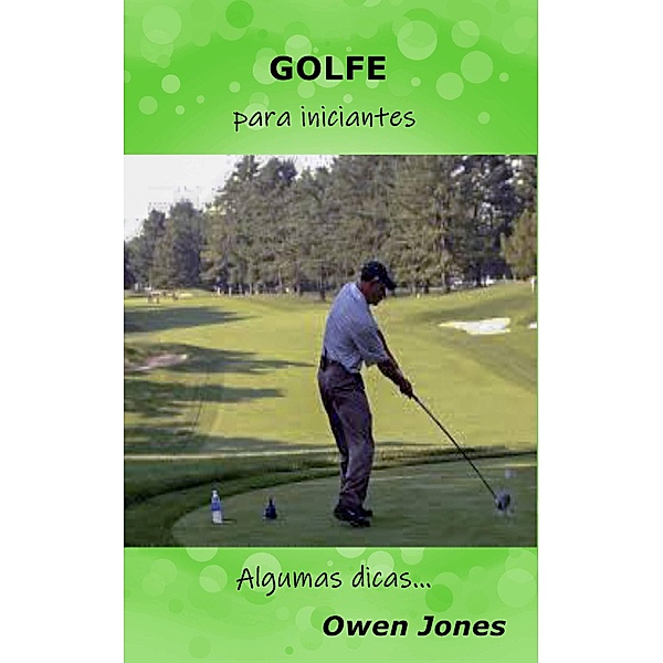 Golfe para Iniciantes (Como..., #62) / Como..., Owen Jones