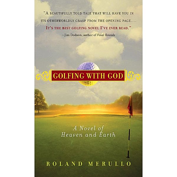 Golfing with God, Roland Merullo