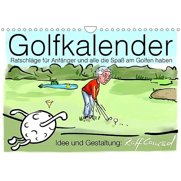 Golfkalender für Anfänger und alle die Spaß am Golfen haben (Wandkalender 2023 DIN A4 quer), Ralf Conrad