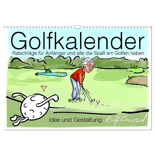 Golfkalender für Anfänger und alle die Spass am Golfen haben (Wandkalender 2024 DIN A3 quer), CALVENDO Monatskalender, Ralf Conrad