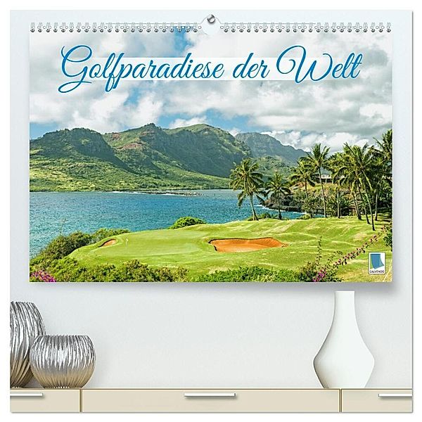 Golfparadiese der Welt (hochwertiger Premium Wandkalender 2024 DIN A2 quer), Kunstdruck in Hochglanz, Calvendo