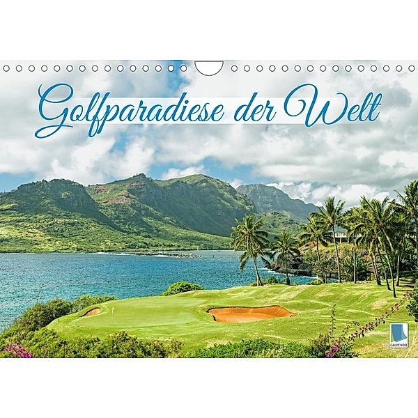 Golfparadiese der Welt (Wandkalender 2023 DIN A4 quer), Calvendo