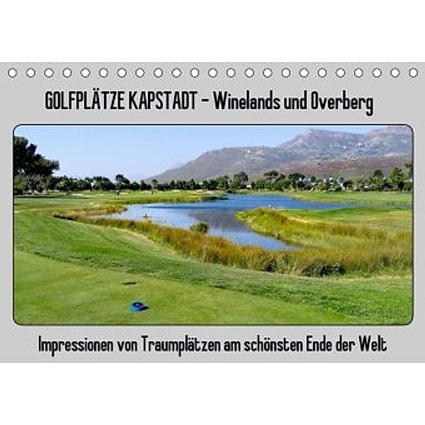 Golfplätze Kapstadt - Cape Winelands und Overberg (Tischkalender 2020 DIN A5 quer), Uwe Affeldt