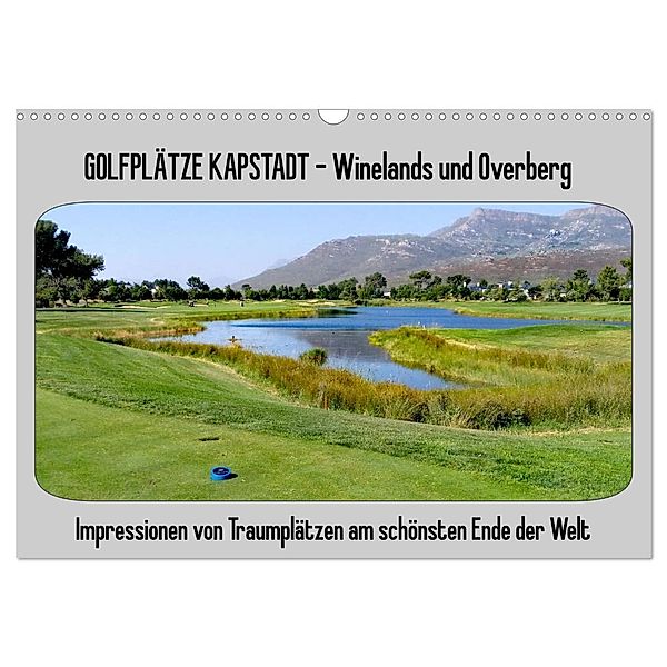 Golfplätze Kapstadt - Cape Winelands und Overberg (Wandkalender 2025 DIN A3 quer), CALVENDO Monatskalender, Calvendo, Uwe Affeldt