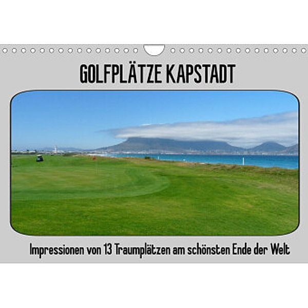 Golfplätze Kapstadt (Wandkalender 2022 DIN A4 quer), Uwe Affeldt