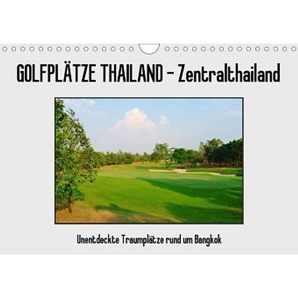 Golfplätze Thailand - Zentralthailand (Wandkalender 2020 DIN A4 quer), Uwe Affeldt