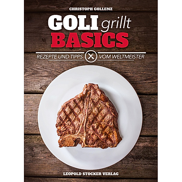 Goli grillt - Basics, Christoph Gollenz