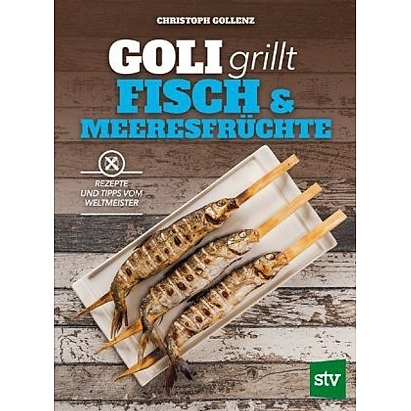 Goli grillt Fisch & Meeresfrüchte, Christoph Gollenz