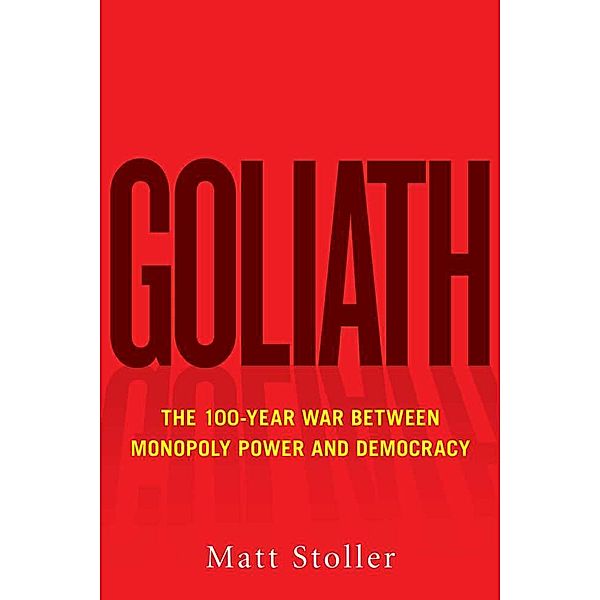 Goliath, Matt Stoller
