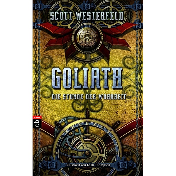GOLIATH - Die Stunde der Wahrheit / Leviathan Trilogie Bd.3, Scott Westerfeld