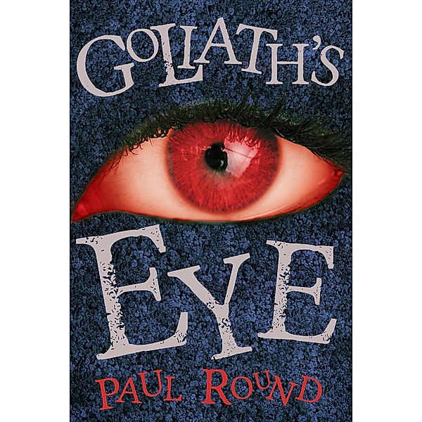 Goliath's Eye, Paul Round