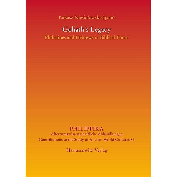 Goliath's Legacy / Philippika Bd.83, Lukasz Niesiolowski-Spano