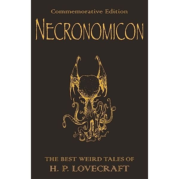 Gollancz S.F. / Necronomicon, English edition, Howard Ph. Lovecraft