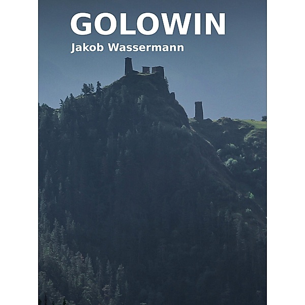 Golowin, Jakob Wassermann