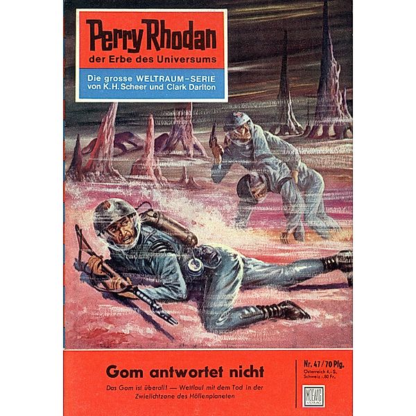 Gom antwortet nicht (Heftroman) / Perry Rhodan-Zyklus Die Dritte Macht Bd.47, Kurt Mahr