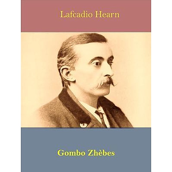 Gombo Zhèbes / Spotlight Books, Lafcadio Hearn