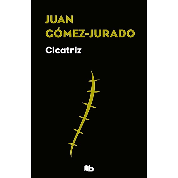 Gomez-Jurado, J: Cicatriz, Juan Gomez-Jurado