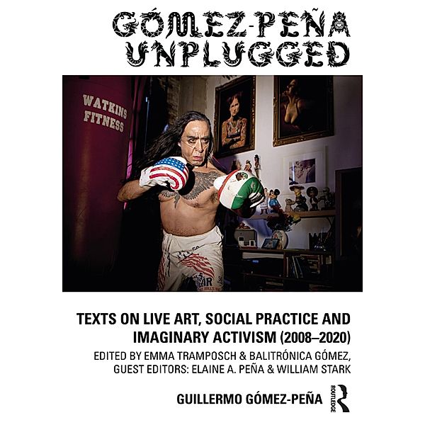 Gómez-Peña Unplugged, Guillermo Gómez-Peña