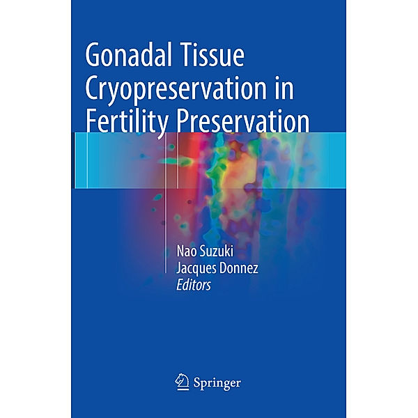 Gonadal Tissue Cryopreservation in Fertility Preservation